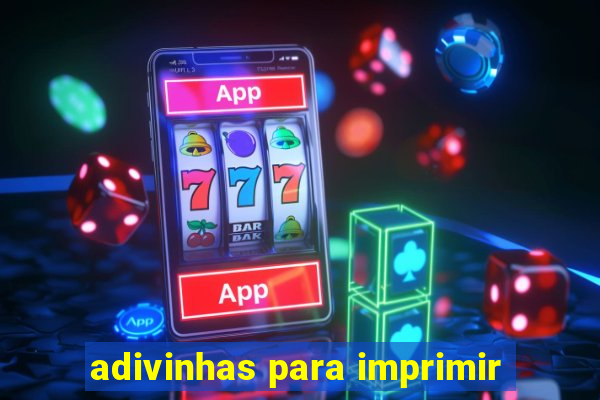 adivinhas para imprimir